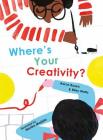 Where's Your Creativity? Cover Image