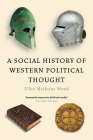 A Social History of Western Political Thought By Ellen Meiksins Wood Cover Image