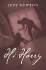Hi Harry By Judy Newton Cover Image