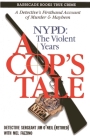 A Cop's Tale: Nypd: The Violent Years By Jim O'Neil, Mel Fazzino (With) Cover Image