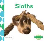Sloths (I Like Animals! Set 2) By Julie Murray Cover Image