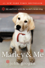 Marley & Me: Life and Love with the World's Worst Dog By John Grogan Cover Image