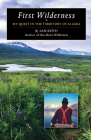 First Wilderness: My Quest in the Territory of Alaska By Sam Keith, Nick Jans (Foreword by), Laurel Keith Lies (Afterword by) Cover Image