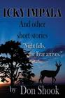 Icky Impala: and other short stories By Don Shook Cover Image