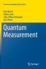 Quantum Measurement (Theoretical and Mathematical Physics) By Paul Busch, Pekka Lahti, Juha-Pekka Pellonpää Cover Image