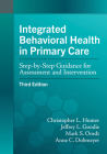 Integrated Behavioral Health in Primary Care: Step-By-Step Guidance for Assessment and Intervention Cover Image