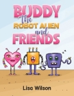Buddy the Robot Alien and Friends Cover Image