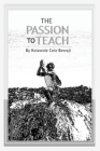 The Passion to Teach By Kolawole Cole Bewaji Cover Image