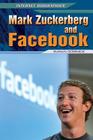 Mark Zuckerberg and Facebook (Internet Biographies) By Susan Dobinick Cover Image