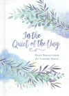 In the Quiet of the Day: Daily Reflections for Lasting Peace By Abingdon Cover Image