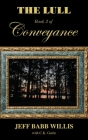 The Lull: Book Three of Conveyance By Jeff Babb Willis, C. K. Gurin (With) Cover Image