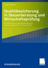 Qualitätssicherung in Steuerberatung Und Wirtschaftsprüfung: Die Einführung Und Weiterentwicklung Von Qualitätsmanagement Bei Freien Berufen Cover Image