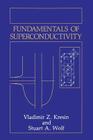 Fundamentals of Superconductivity By Vladimir Z. Kresin, Stuart a. Wolf Cover Image