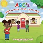 ABC's Around The House, The Adventures of Lexi By Devenus Lashawn Cover Image