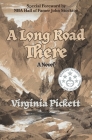 A Long Road There By Virginia Pickett, John Stockton (Foreword by) Cover Image