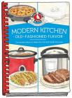 Modern Kitchen, Old-Fashioned Flavors By Gooseberry Patch Cover Image