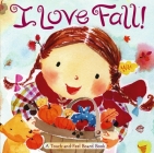 I Love Fall!: A Touch-and-Feel Board Book By Alison Inches, Hiroe Nakata (Illustrator) Cover Image