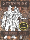 Steampunk Coloring Book: Adult Coloring Gift - Relaxing Stress Free Images Featuring Easy to Challenging Mandalas and Vintage Futuristic Steamp Cover Image