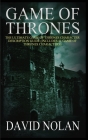 Game of Thrones: The Ultimate Game of Thrones Character Description Guide (Includes 41 Game of Thrones Characters) By David Nolan Cover Image