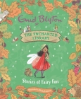 The Enchanted Library: Stories of Fairy Fun By Enid Blyton, Becky Cameron (Illustrator) Cover Image