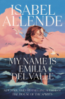 My Name Is Emilia del Valle: A Novel By Isabel Allende, Frances Riddle (Translated by) Cover Image