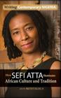 Writing Contemporary Nigeria: How Sefi Atta Illuminates African Culture and Tradition By Walter Collins (Editor) Cover Image