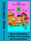 Victor Viola Moves To Music Town Coloring and Activity Book (Music Town Tales) By Melinda Logan Cover Image