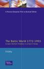 The Baltic World 1772-1993: Europe's Northern Periphery in an Age of Change (Athene) By David Kirby Cover Image