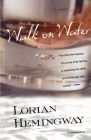 Walk On Water: A Memoir By Lorian Hemingway Cover Image