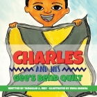 Charles And His Gee's Bend Quilt By Tangular Irby Cover Image