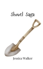 Shovel Saga By Jessica Walker Cover Image