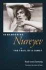 Remembering Nureyev: The Trail of a Comet Cover Image