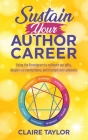 Sustain Your Author Career: Using the Enneagram to cultivate our gifts, deepen our connections, and triumph over adversity Cover Image