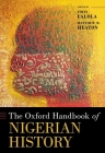 The Oxford Handbook of Nigerian History (Oxford Handbooks) Cover Image