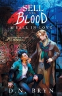 How to Sell Your Blood and Fall in Love By D. N. Bryn Cover Image