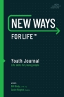 New Ways for Life(tm) Youth Journal: Life Skills for Young People Age 12 - 17 Cover Image