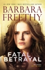Fatal Betrayal By Barbara Freethy Cover Image