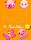 Letter Tracing for Preschoolers PIG BUTTERFLY: Letter Tracing Book Practice for Kids Ages 3+ Alphabet Writing Practice Handwriting Workbook Kindergart By John J. Dewald Cover Image