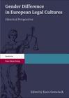 Gender Difference in European Legal Cultures: Historical Perspectives. Essays Presented to Heide Wunder Cover Image