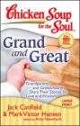 Chicken Soup for the Soul: Grand and Great: Grandparents and Grandchildren Share Their Stories of Love and Wisdom Cover Image