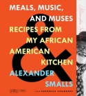 Meals, Music, and Muses: Recipes from My African American Kitchen Cover Image
