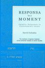 Responsa in a Moment: Halakhic Responses to Contemporary Issues By David Golinkin Cover Image