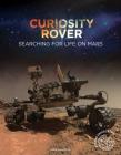 Curiosity Rover: Searching for Life on Mars (Xtreme Spacecraft) By John Hamilton Cover Image
