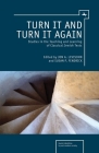 Turn It and Turn It Again: Studies in the Teaching and Learning of Classical Jewish Texts (Jewish Identities in Post-Modern Society) By Jon A. Levisohn (Editor), Susan P. Fendrick (Editor) Cover Image