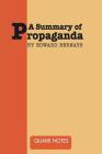 A Summary of Propaganda by Edward Bernays By Edward Bernays (Based on a Book by), Notes Quark Cover Image