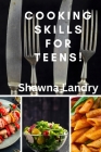 Cooking Skills for Teens! Cover Image