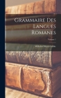 Grammaire Des Langues Romanes; Volume 1 By Wilhelm Meyer-Lübke Cover Image