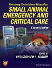 Veterinary Technician's Manual for Small Animal Emergency and Critical Care By Christopher L. Norkus (Editor) Cover Image