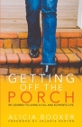 Getting Off the Porch By Alicia Booker Cover Image