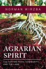 Agrarian Spirit: Cultivating Faith, Community, and the Land Cover Image